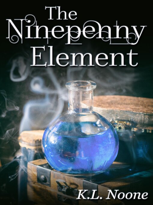 Title details for The Ninepenny Element by K.L. Noone - Available